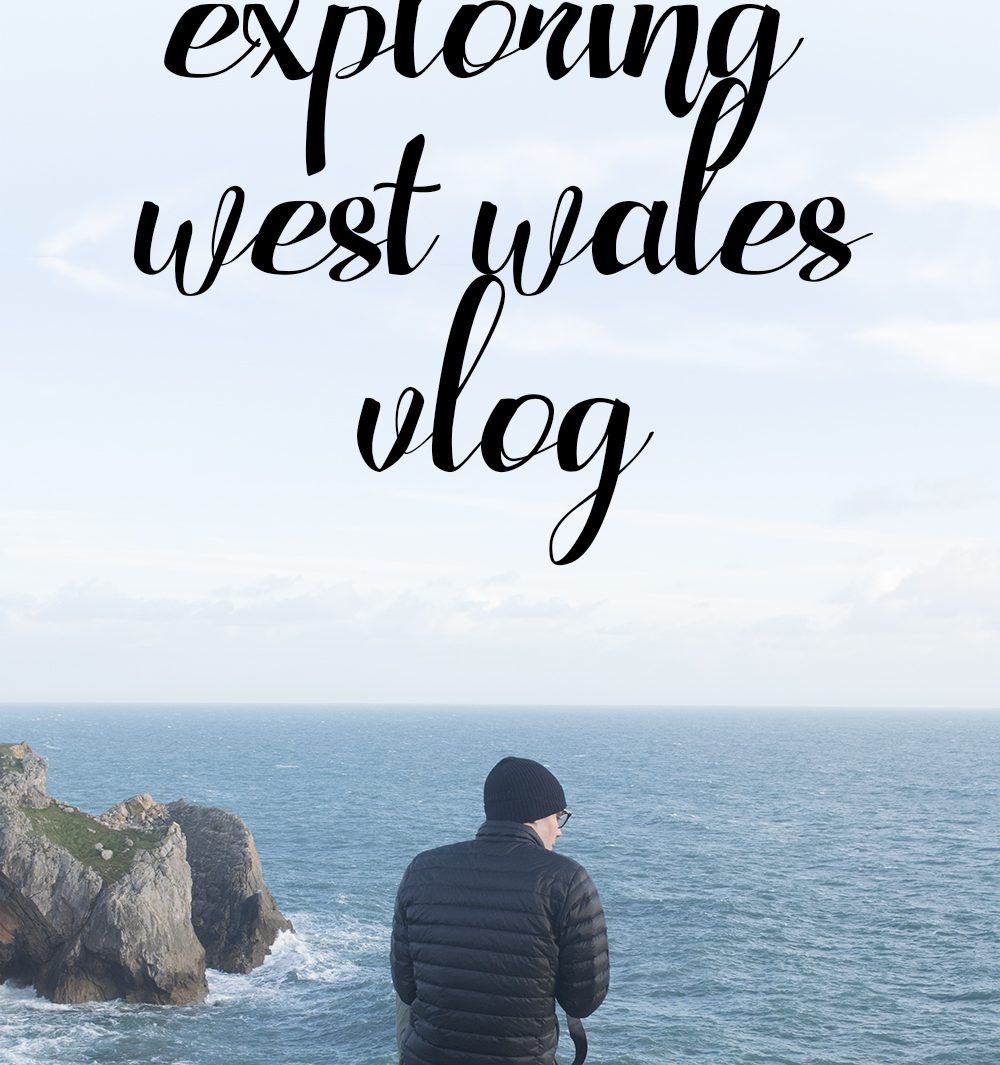 pembrokeshire west wales vlog